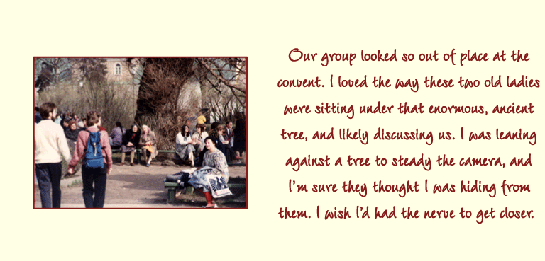 Our group looked so out of place at the convent. I loved the way these two old ladies were sitting under that enormous, ancient tree, and likely discussing us. I was leaning against a tree to steady the camera, and Im sure they thought I was hiding from them. I wish Id had the nerve to get closer.